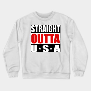 USA United States America Straight outta Crewneck Sweatshirt